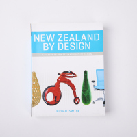 New Zealand by Design: A History of New Zealand Product Design- Michael Smythe