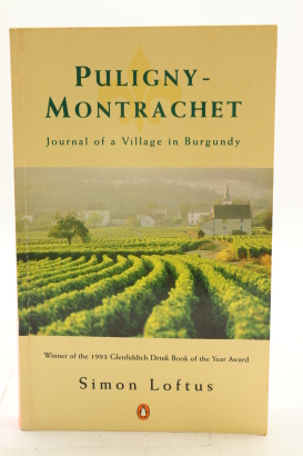 (1) Puligny-Montrachet Journal of a Village in Burgundy by Simon Loftus