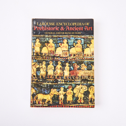 La Rouse Encyclopaedia of Prehistoric and Ancient Art by Rene Huyche