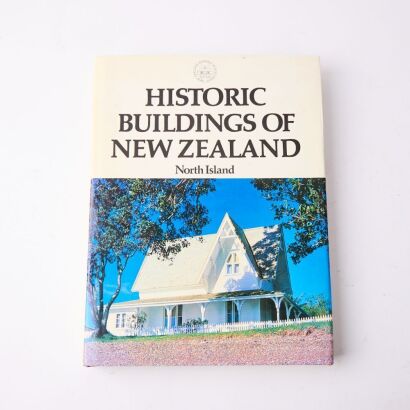 Historic Buildings of New Zealand: North Island