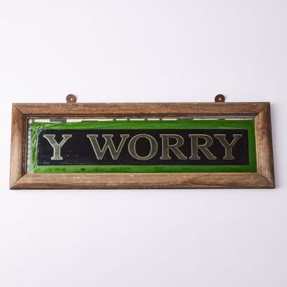 A 'Y-Worry' Rustic Sign