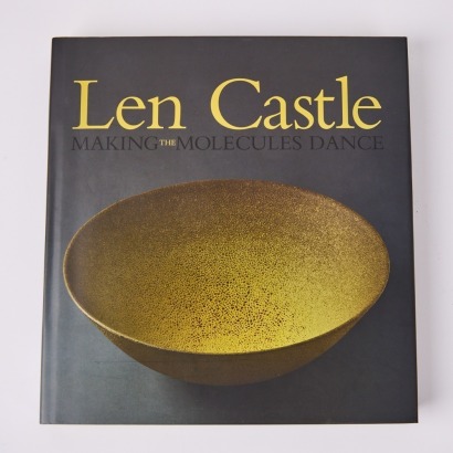 Len Castle: Making the Molecules Dance by Len Castle